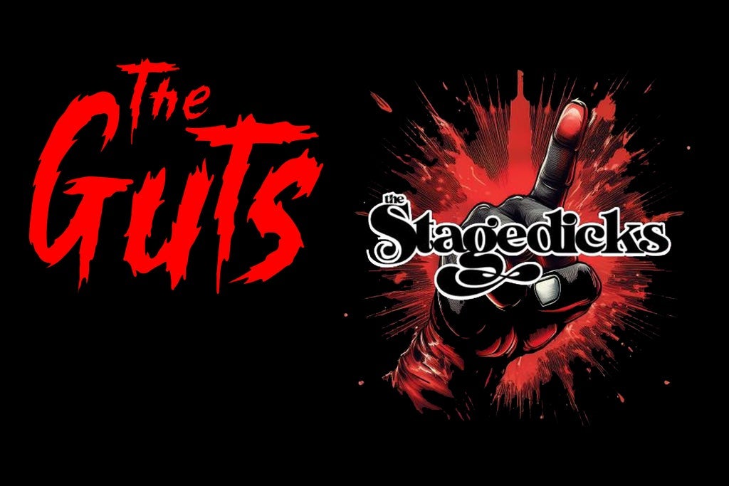 STAGEDICKS (B)  +  The GUTS (B)
