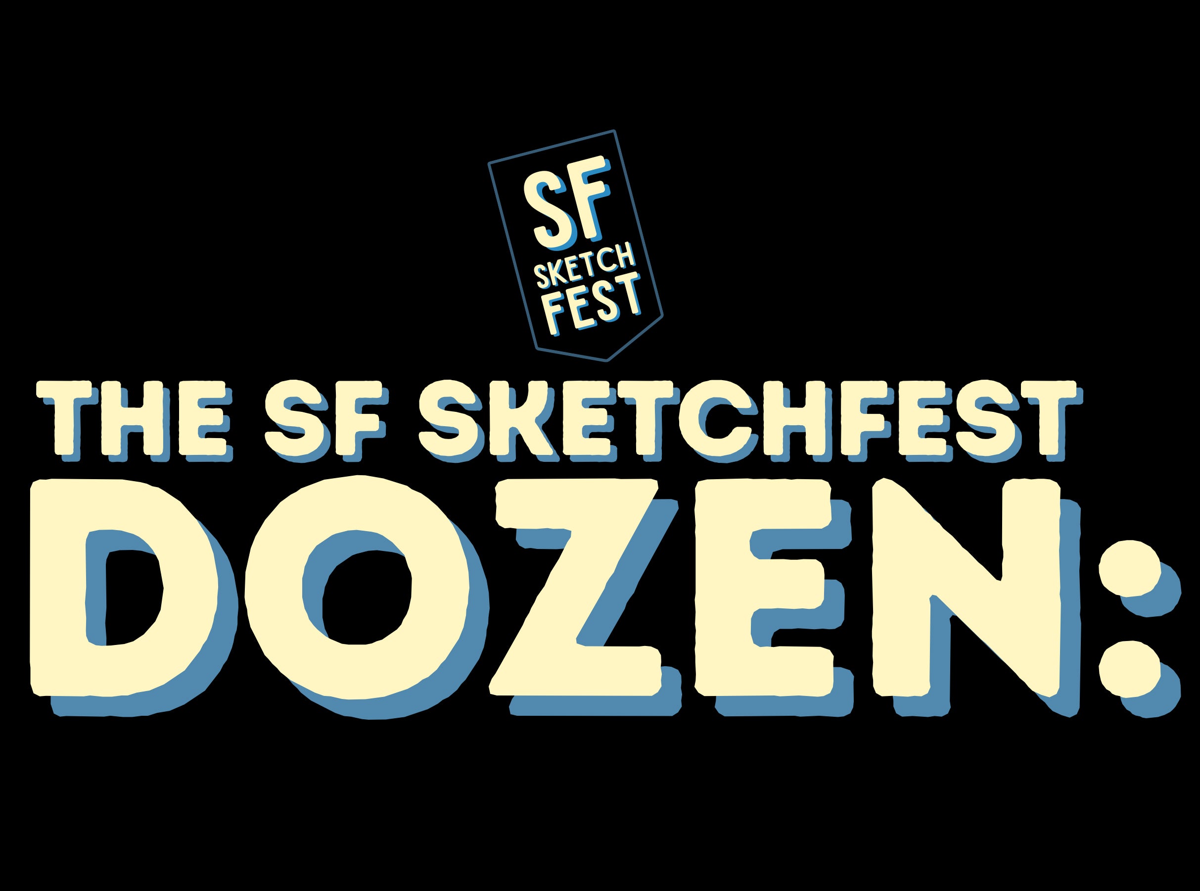 The SF Sketchfest Dozen