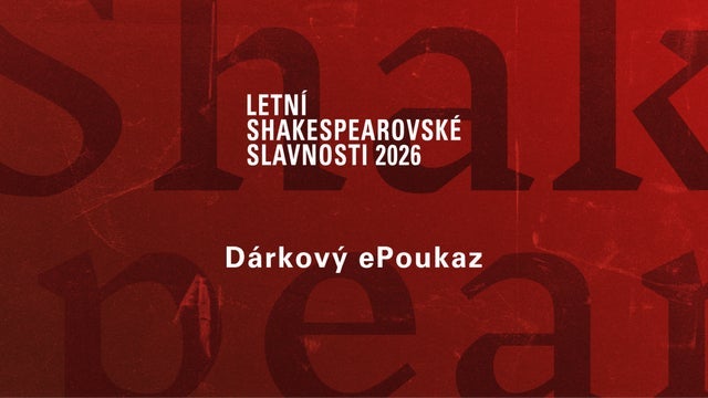 Dárkový ePoukaz - Letní shakespearovské slavnosti 2026