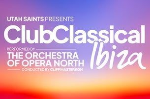Utah Saints presents Club Classical Ibiza