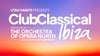 Utah Saints presents Club Classical Ibiza