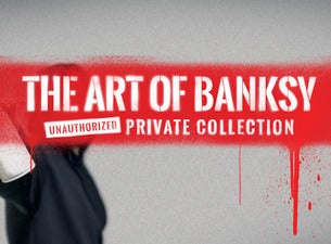 The Art of Banksy - Washington