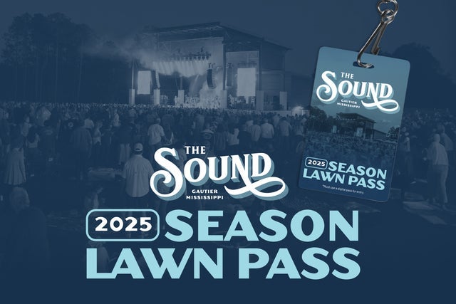 The Sound Lawn Season Pass presales in Gautier