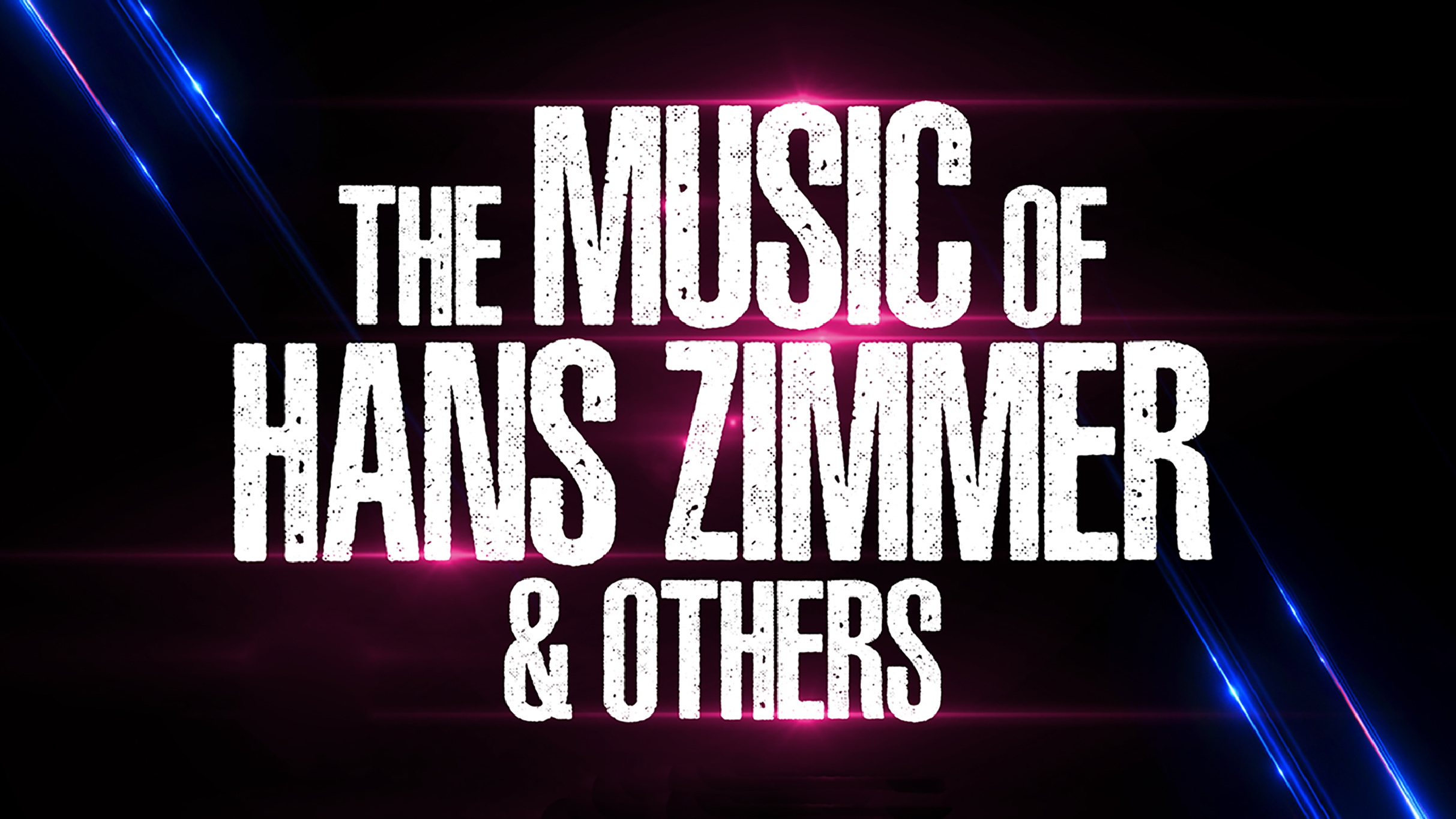 THE MUSIC OF HANS ZIMMER & OTHERS – A CELEBRATION OF FILM MUSIC