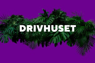 DRIVHUSET - Natasha Brock & Claus Christensen