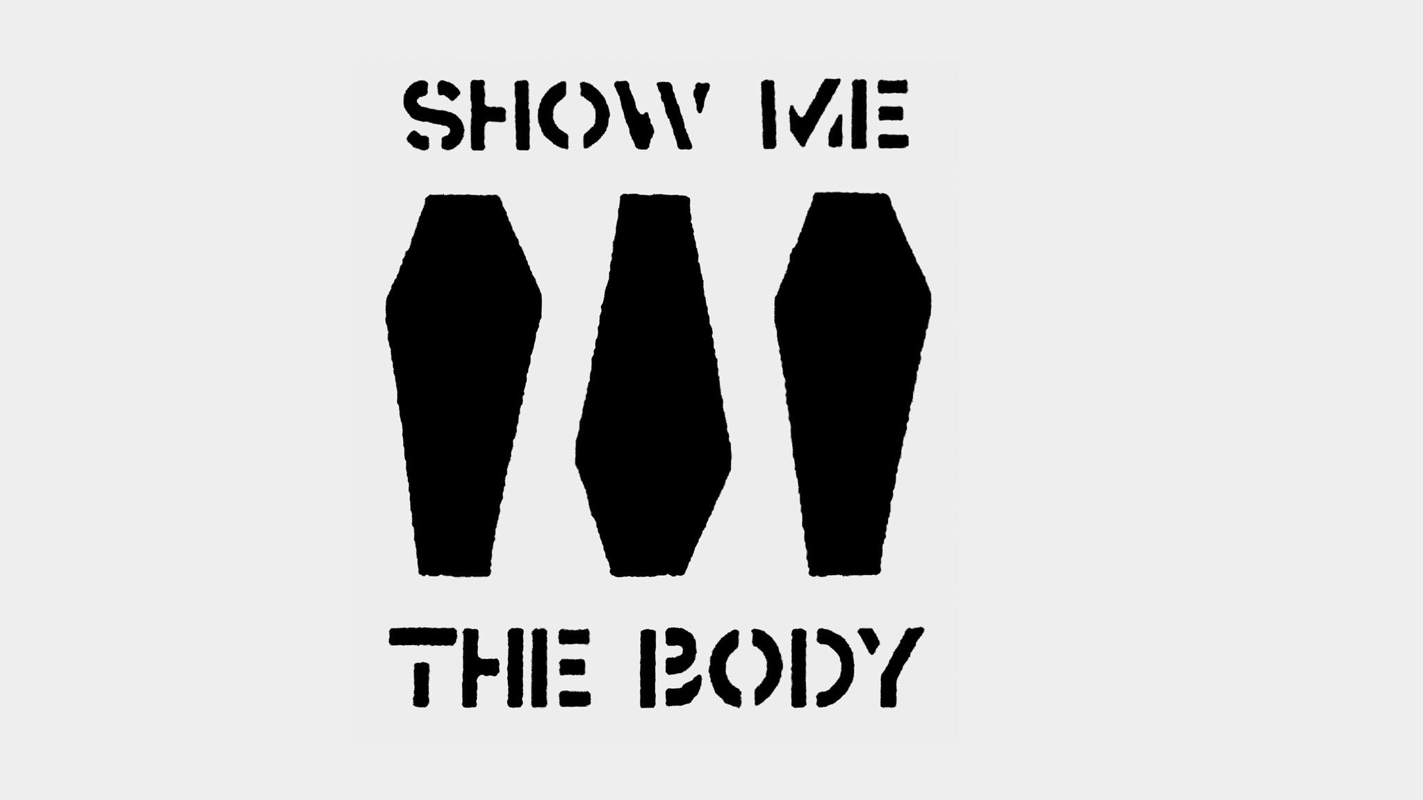 Show Me the Body Event Title Pic