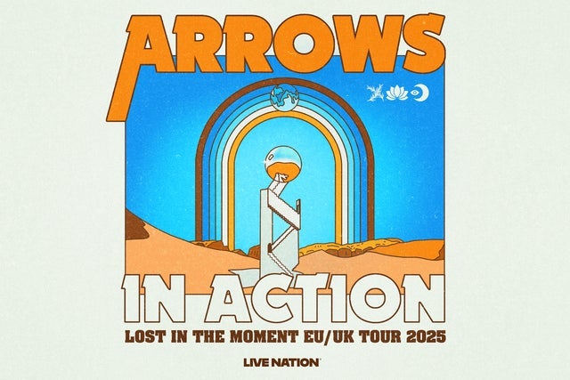 Arrows In Action: LOST IN THE MOMENT EU/UK TOUR 2025