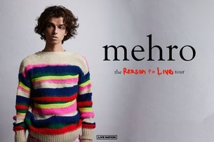 mehro - The Reason To Live Tour