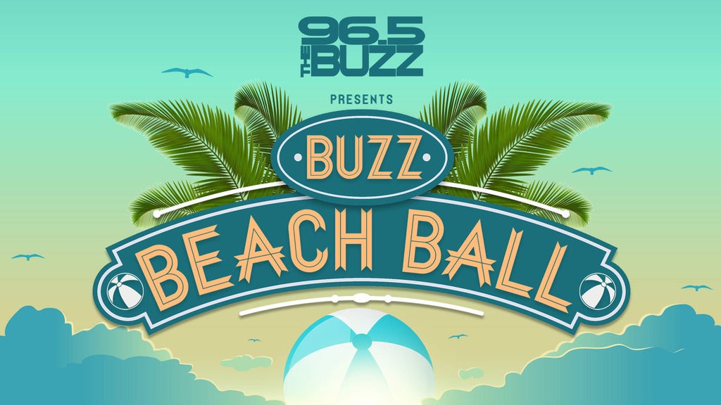 96.5 The Buzz Presents: Buzz Beach Ball live