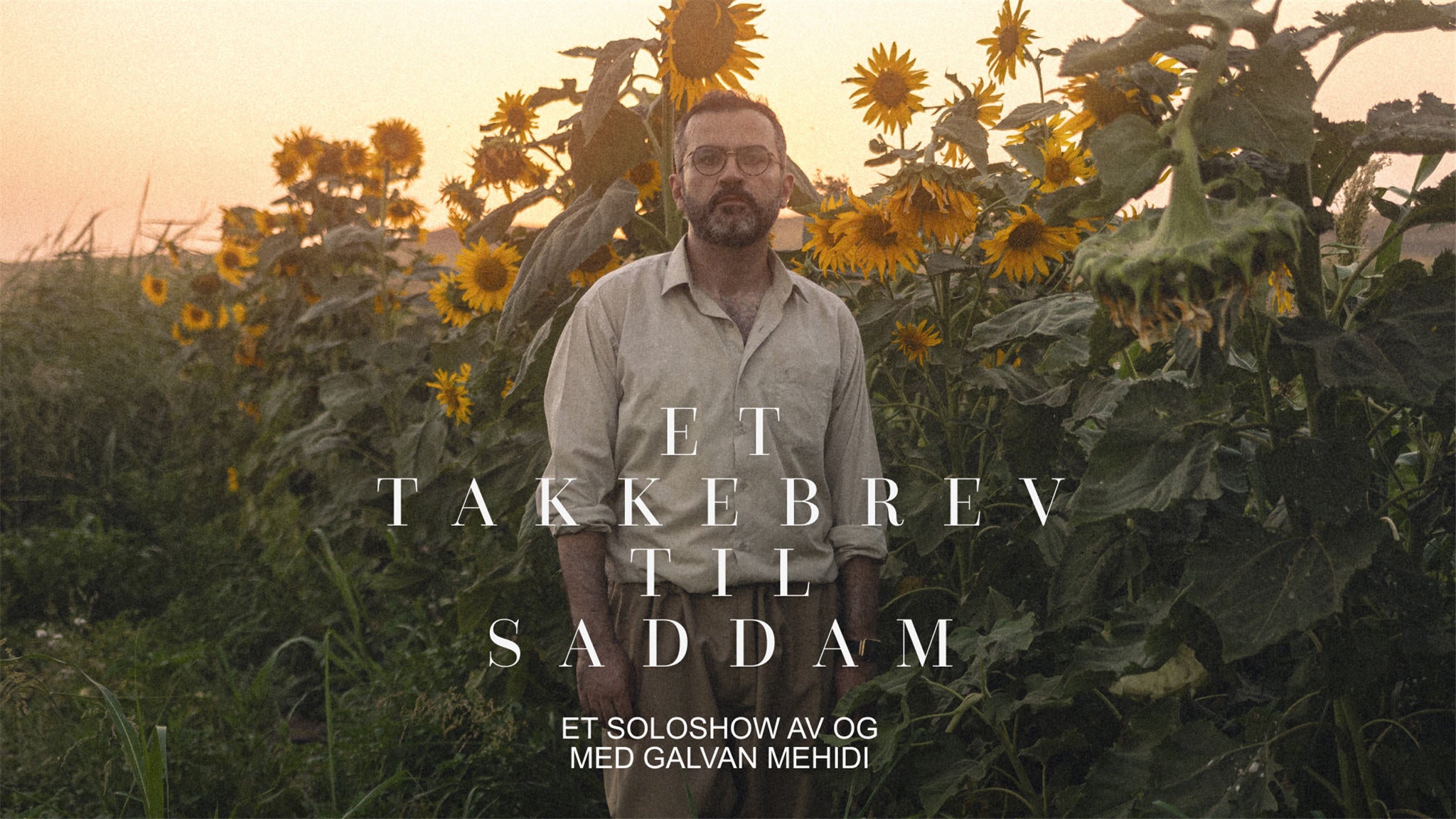Et takkebrev til Saddam - et soloshow av og med Galvan Mehidi