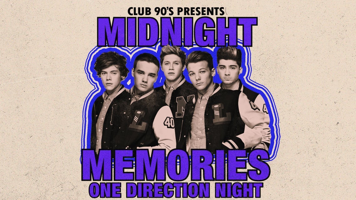 Club 90s Present Midnight Memories - a One Direction Night (18+)