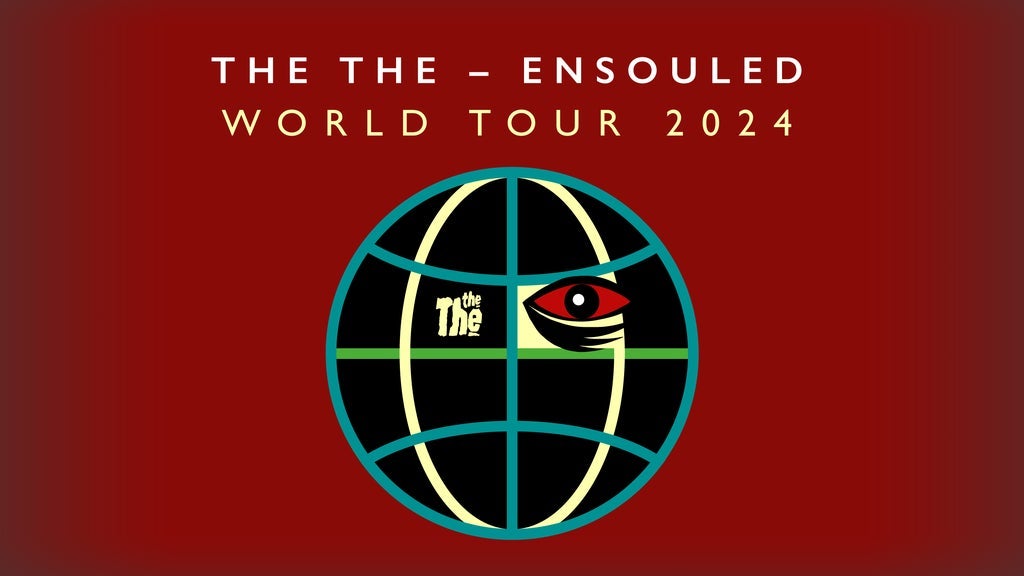 The The - Ensouled World Tour 2024