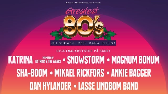 GREATEST 80s & 90s – JULSHOWEN MED BARA HITS i Linköping Konsert & Kongress 21/11/2024