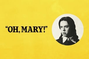 Oh, Mary!