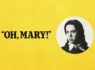 Oh, Mary!