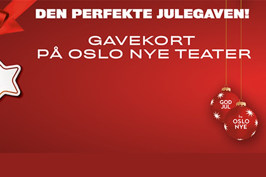 Gavekort Oslo Nye Teater | Desember 2025 - Desember 2026 show poster