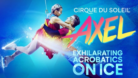 Cirque du Soleil: AXEL