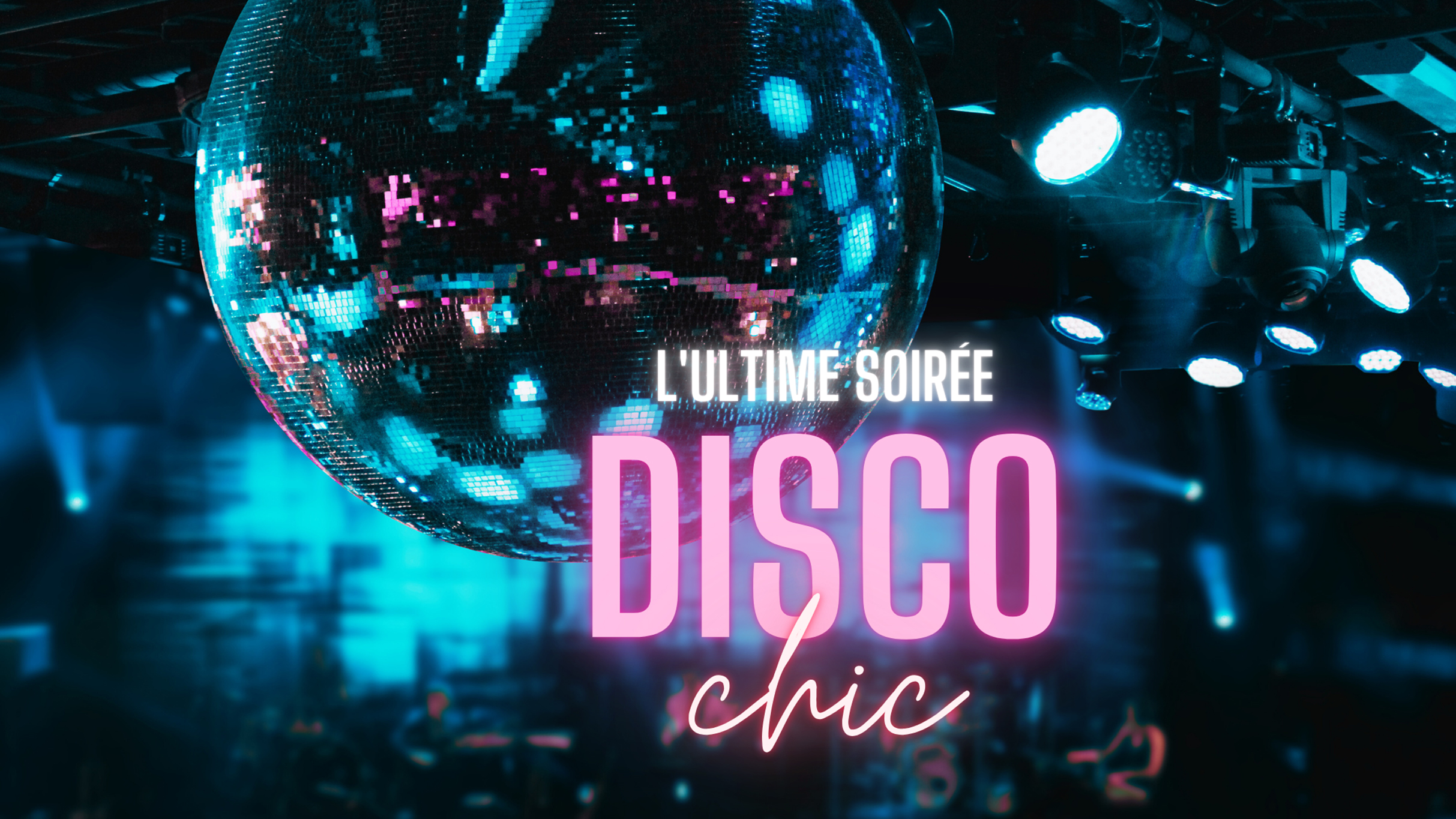 L'Ultime Soirée Disco Chic