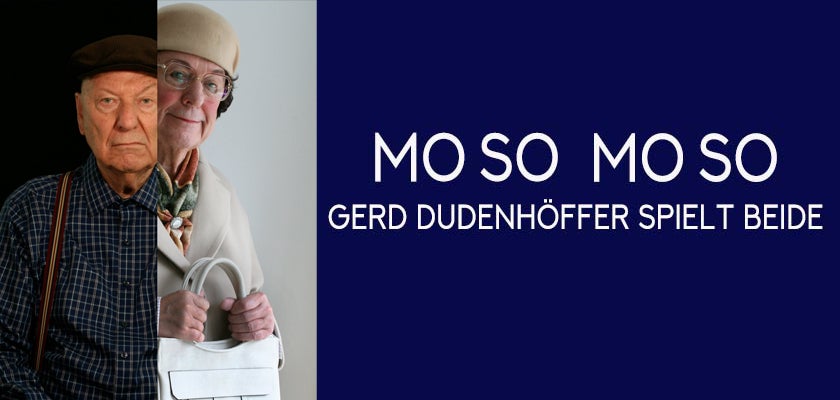 Mo so Mo so Gerd Dudenhöffer spielt beide