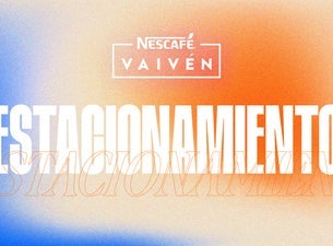 Festival Nescafé Vaiven 2026 Estacionamiento Preferente — Jardines de México