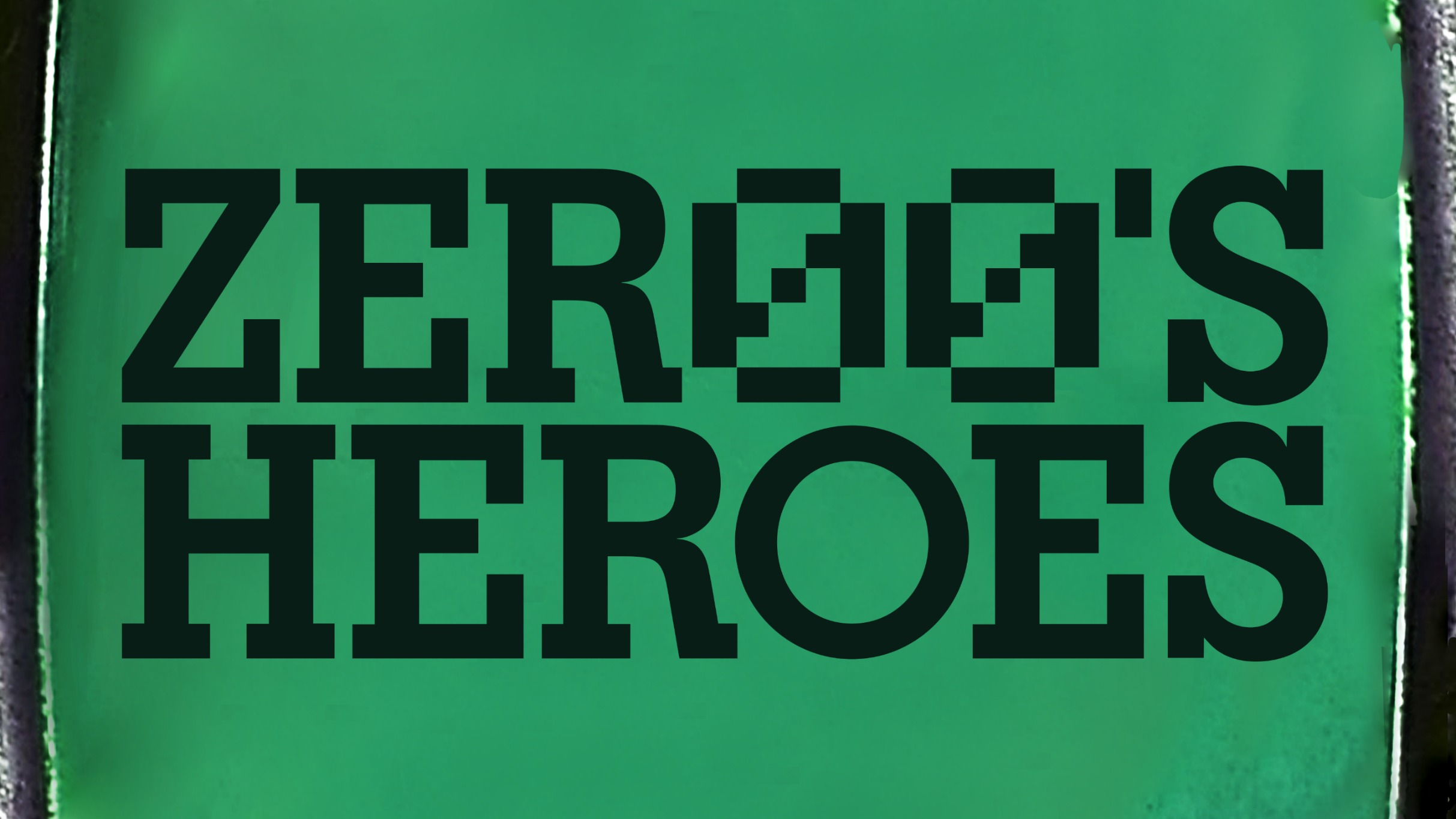 Zer00s Heroes