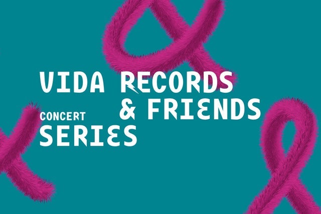 Vida Records & Friends