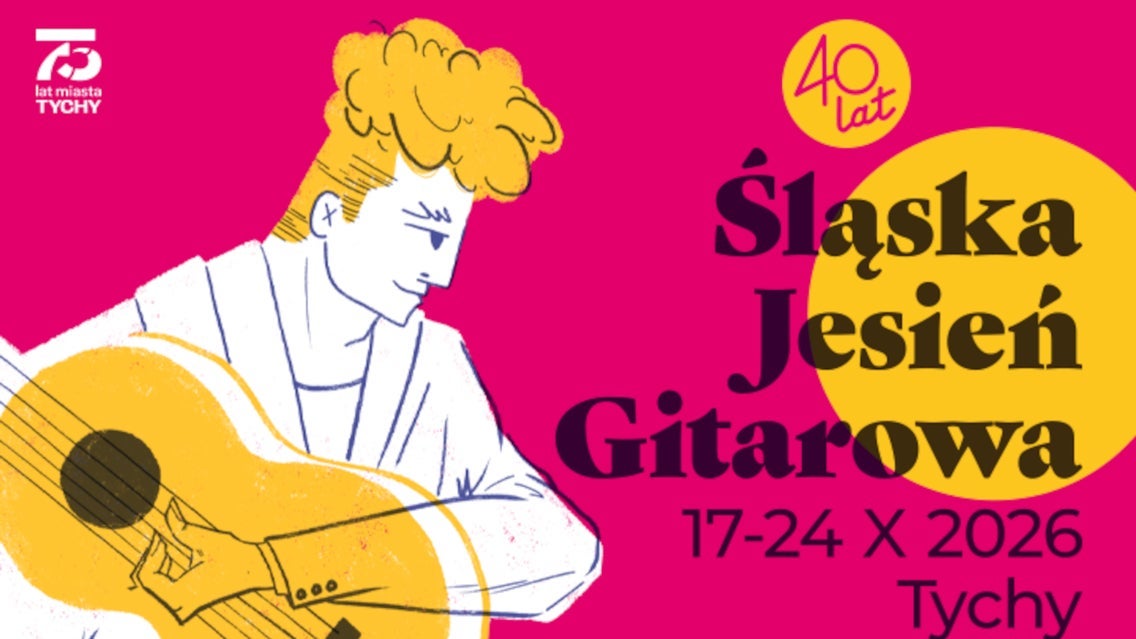 ŚJG '26 M Dylla, Kupiński Guitar Duo, M Czachowski & Indialucia, AUKSO — Mediateka, Tychy