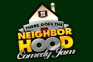 There Goes the Neighborhood Comedy