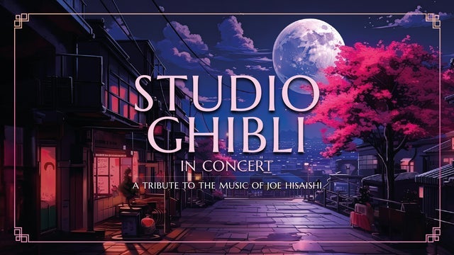 STUDIO GHIBLI IN CONCERT in Cirque Royal – Koninklijk Circus, Brussels 08/03/2025