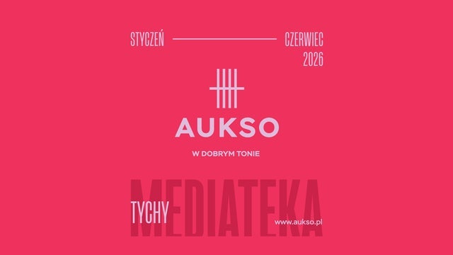 AUKSO4KIDS: Co słychać w mieście? Zielone Miasto w Mediateka, Tychy 13/06/2026