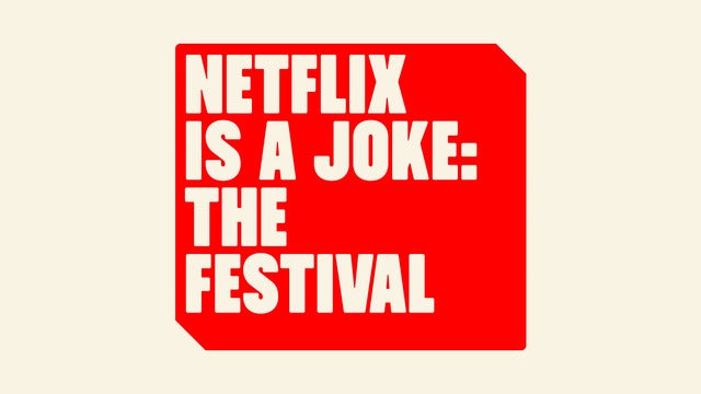 Netflix Is A Joke: The Festival