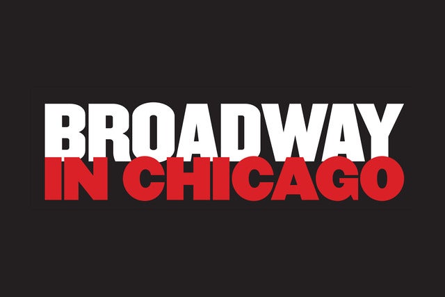 Broadway In Chicago