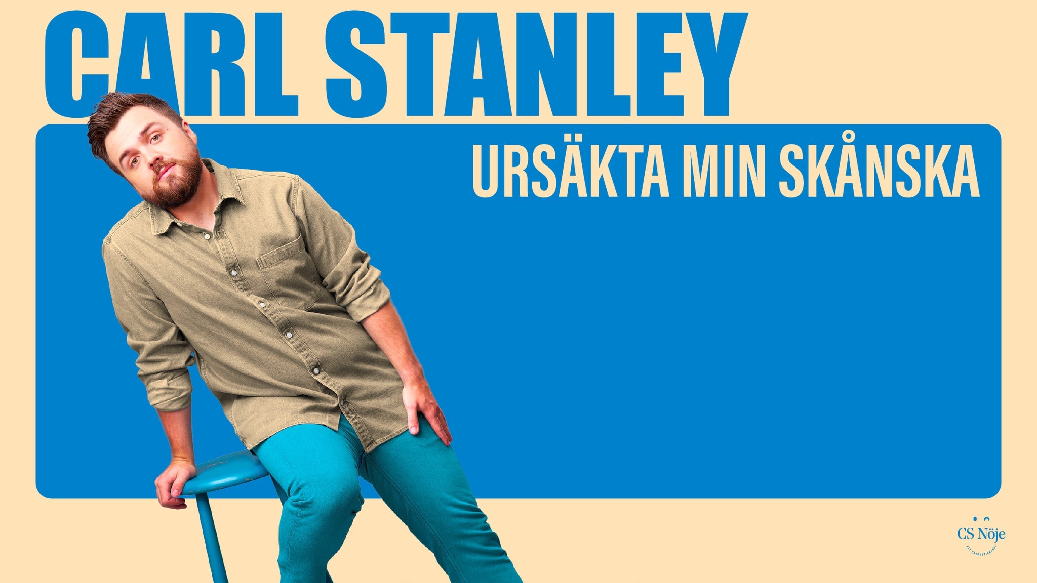 CARL STANLEY URSÄKTA MIN SKÅNSKA