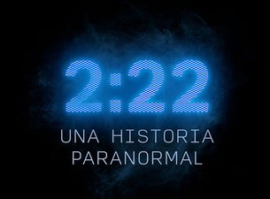 2:22 Una Historia Paranormal