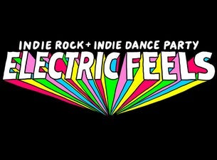 Electric Feels: Indie Rock + Indie Dance Party (21+)