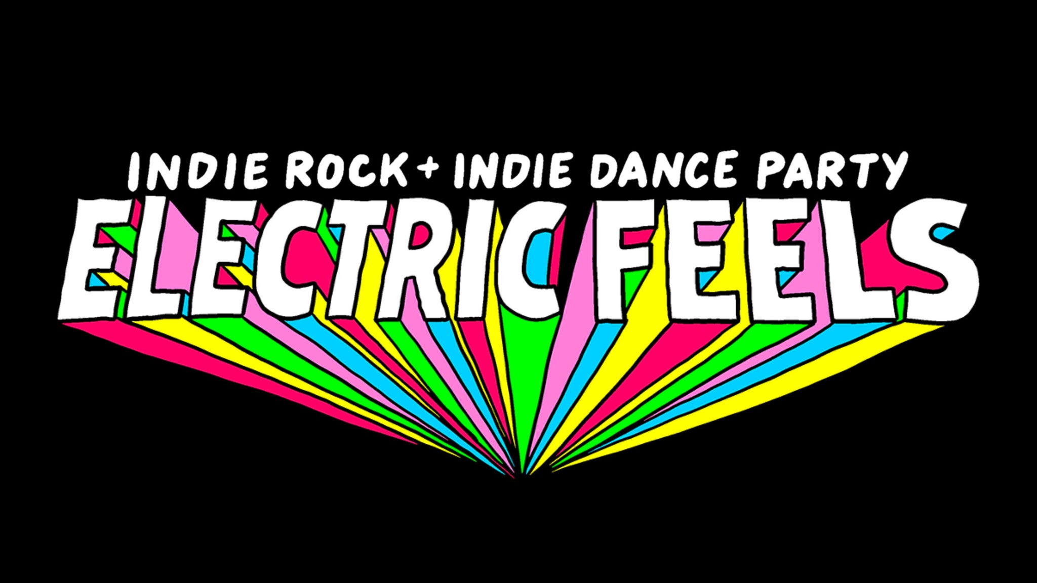 Electric Feels: Indie Rock + Indie Dance Party 18+