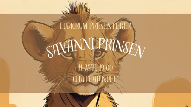 Ludicrum -” Savanneprinsen” på Teaterscenen, Chateau Neuf, Oslo 11/05/2024