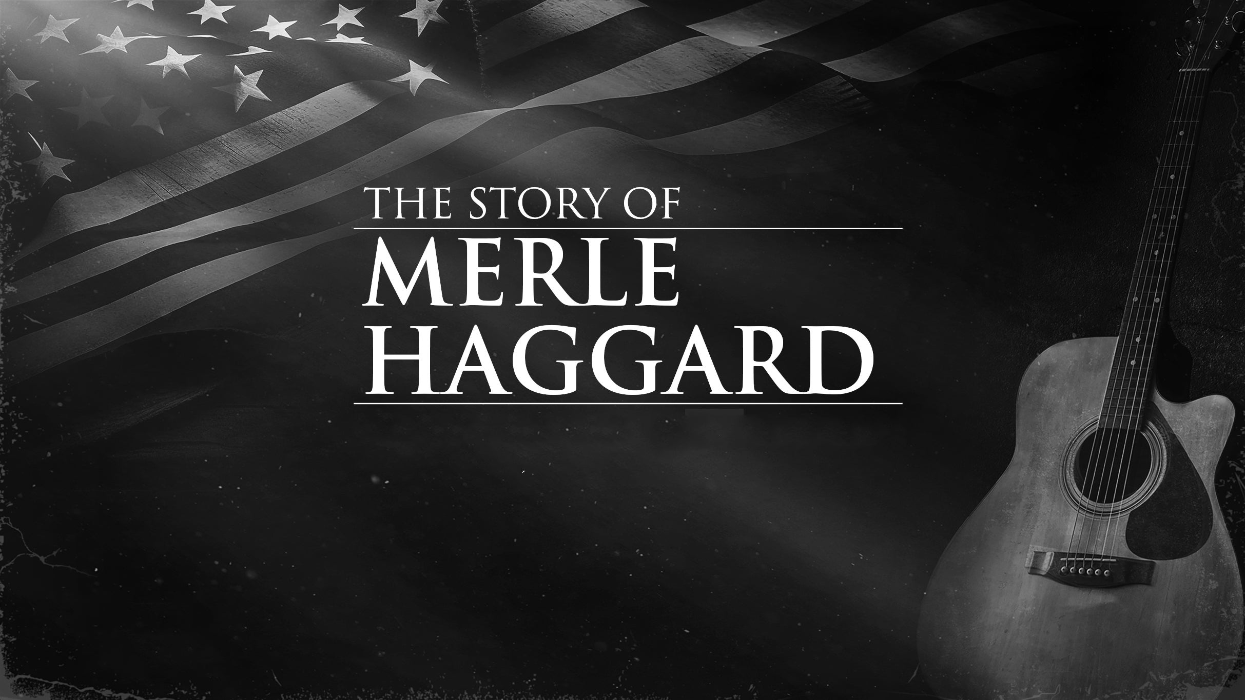 The Story of Merle Haggard presale information on freepresalepasswords.com