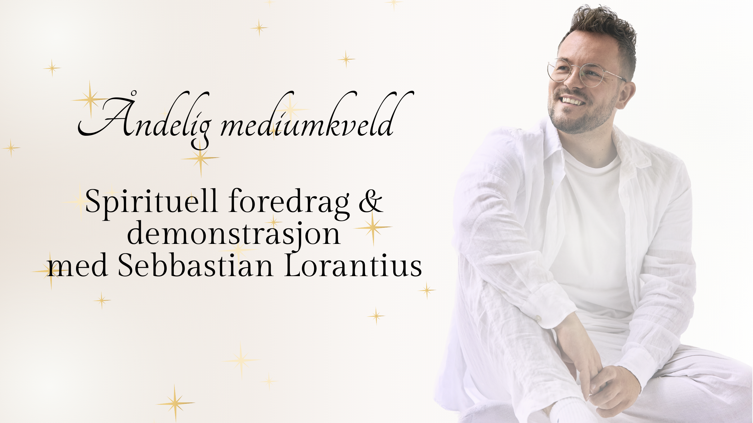 Foredrag med Sebbastian Lorantius: Spirituel - Med benene på jorden