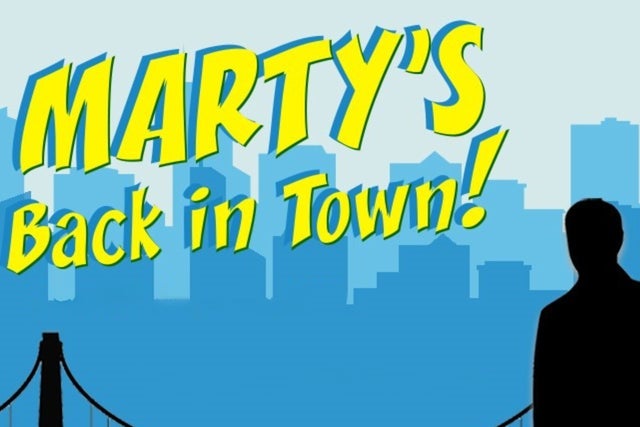 Marty’s Back in Town: A Dysfunctional Comedy