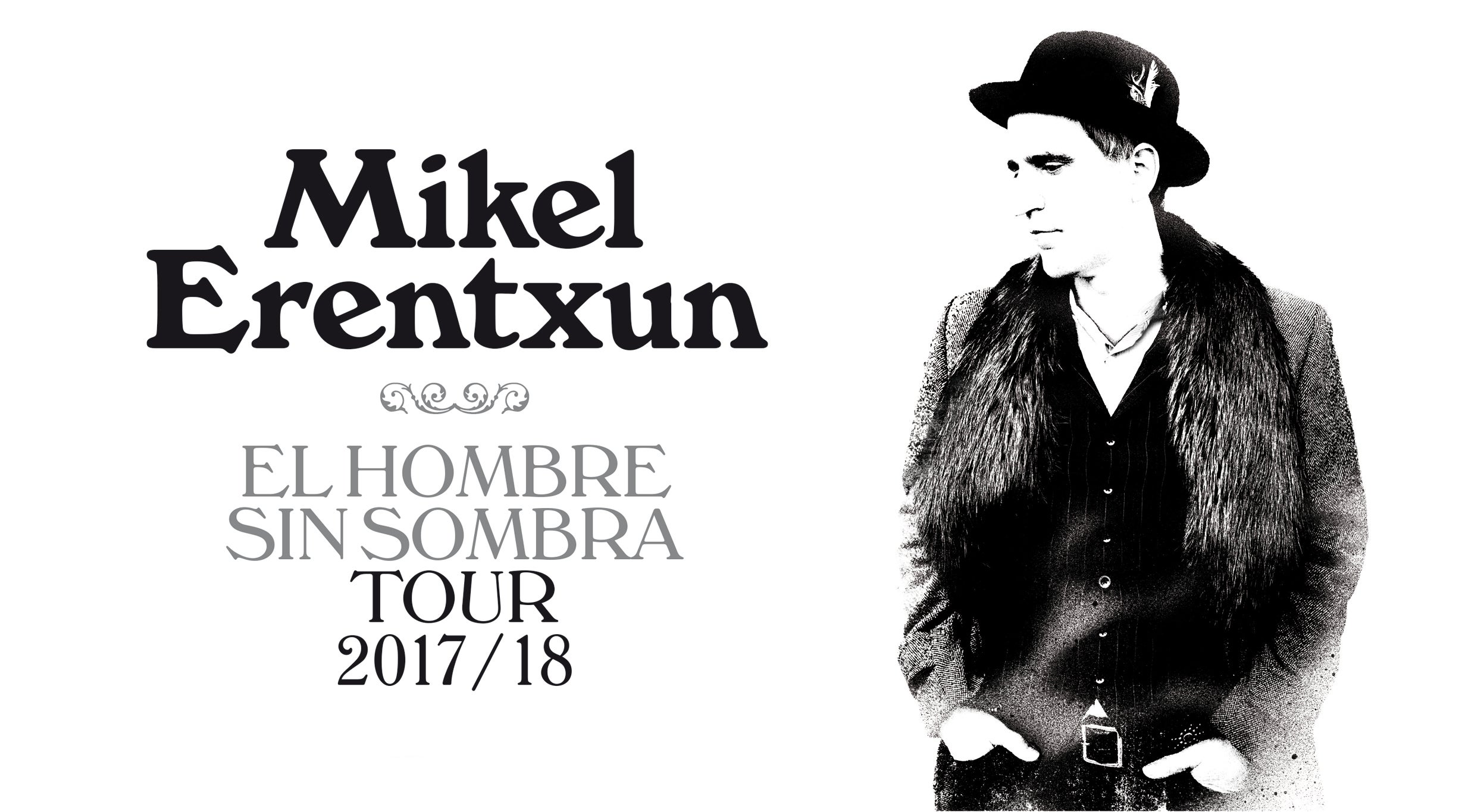 Mikel Erentxun - El último Vuelo del Hombre Bala USA Tour 2020 in Anaheim promo photo for Live Nation Mobile App presale offer code