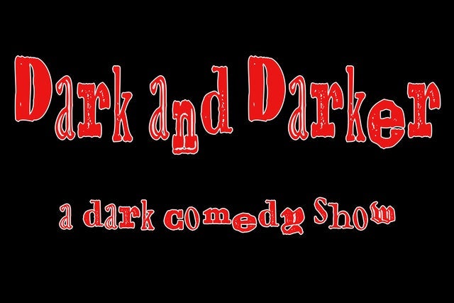 Dark and Darker - in the Callback Bar presales in Sacramento