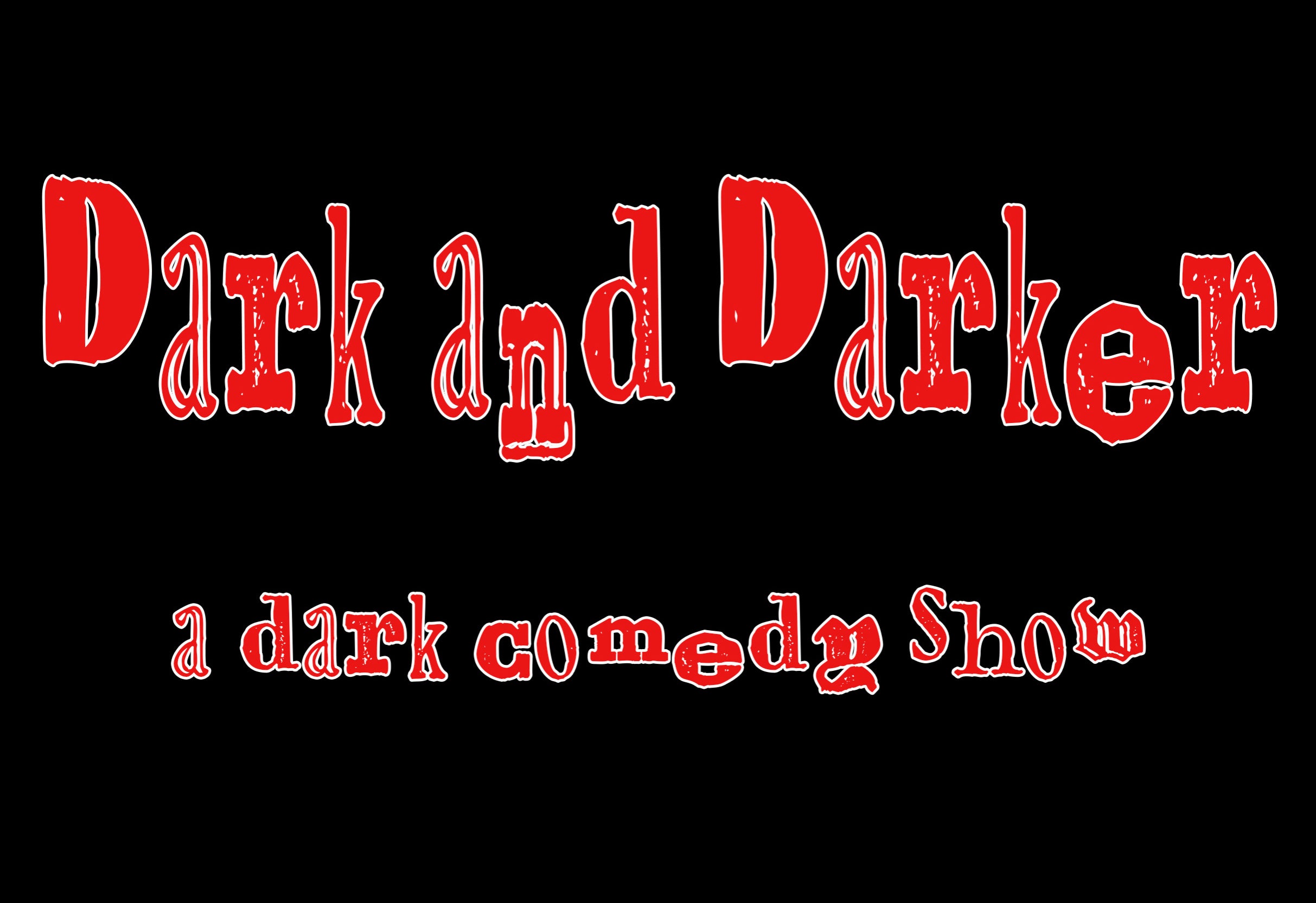 Dark and Darker – in the Callback Bar at Punch Line Comedy Club – Sacramento – Sacramento, CA