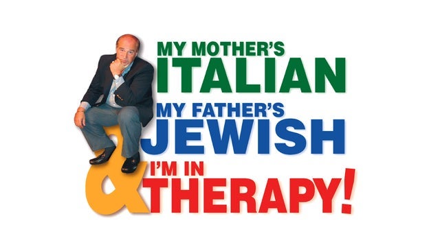 My Mother's Italian My Father's Jewish & I'm In Therapy!