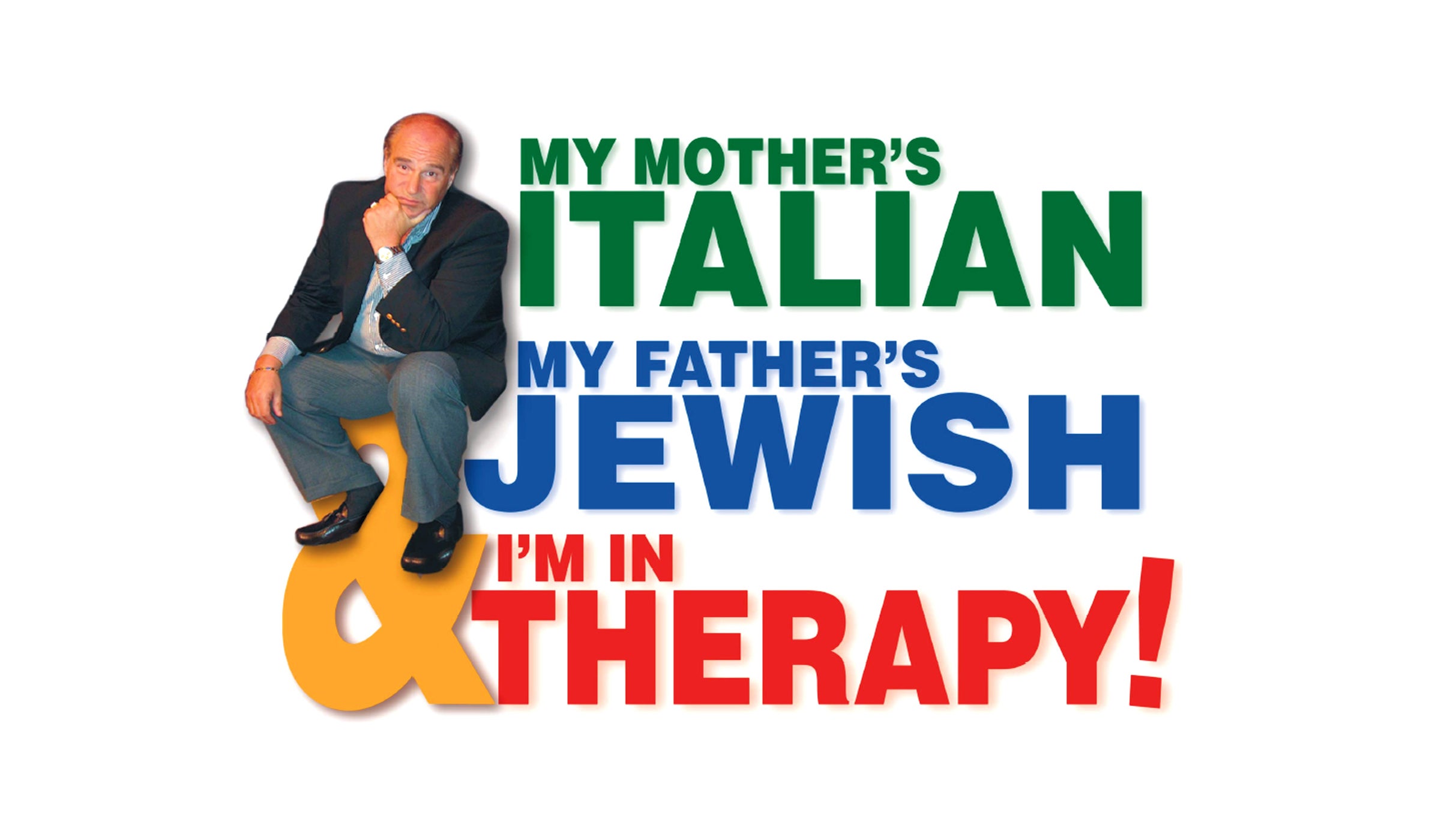 Main image for event titled My Mother's Italian, My Father's Jewish and I'm In Therapy
