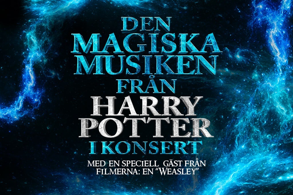 DEN MAGISKA MUSIKEN FRÅN HARRY POTTER - live in concert