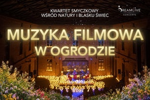 MUZYKA FILMOWA: KONCERT PRZY ŚWIECACH W PLENERZE — Ogród doświadczeń im. S. Lema