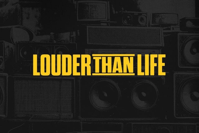 Louder Than Life