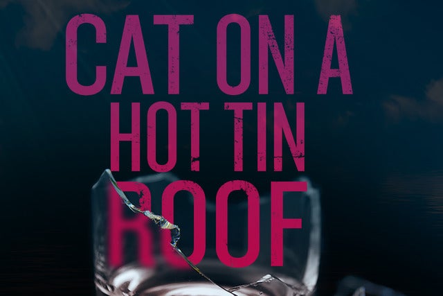 Drury Lane Theatre Presents: Cat On A Hot Tin Roof