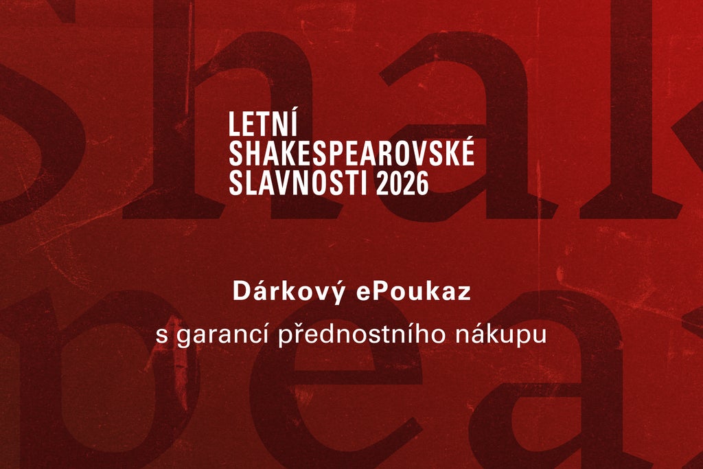 Dárkový ePoukaz - Letní shakespearovské slavnosti 2026